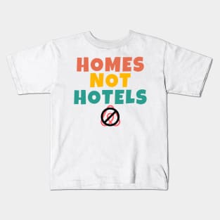 Homes Not Hotels Anti AirBNB Retro Vintage Kids T-Shirt